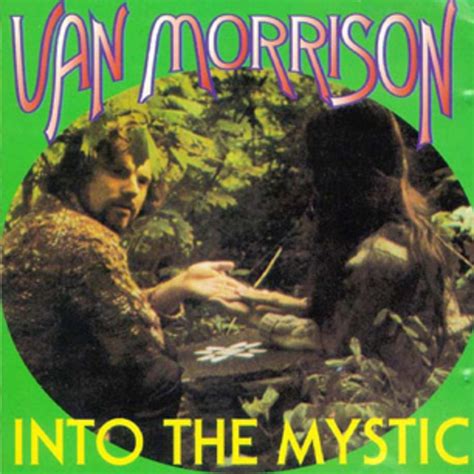 The story of the song ' Into the Mystic '. Singer Van Morrison released the song "Into the Mystic" in 1970. The song is a meditation on love and spirituality, and Morrison said he wrote it after having a "mystical experience." Morrison also said the song was inspired by the paintings of artist William Blake. "Into the Mystic" has become one of ... 